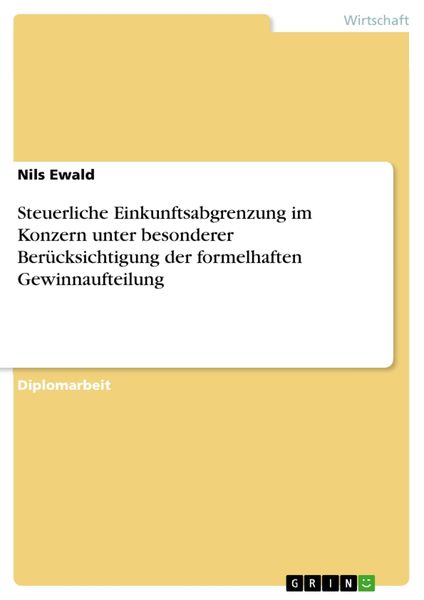 Produktbild: Steuerliche Einkunftsabgrenzung im Konzern unter besonderer Ber&uuml;cksichtigung der formelhaften Gewinnaufteilung
