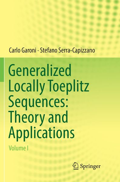 Produktbild: Generalized Locally Toeplitz Sequences: Theory and Applications