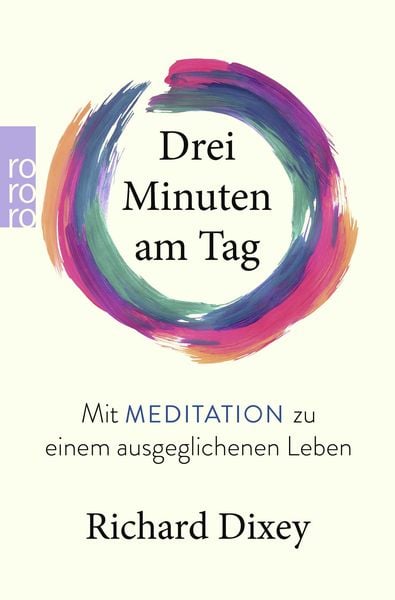 Drei Minuten am Tag, Taschenbuch von Richard Dixey, Rowohlt Taschenbuch, 9783499015236