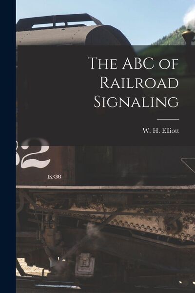 Produktbild: The ABC of Railroad Signaling