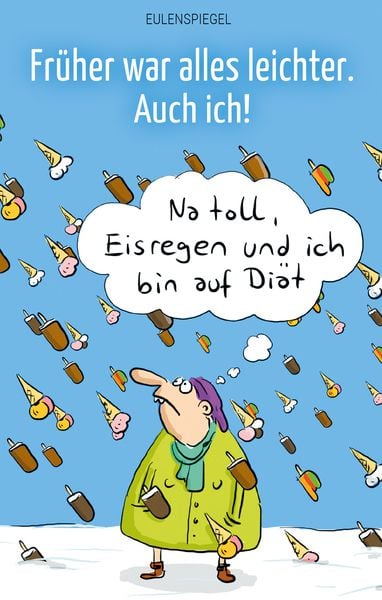 Produktbild: Fr&uuml;her war alles leichter. Auch ich!