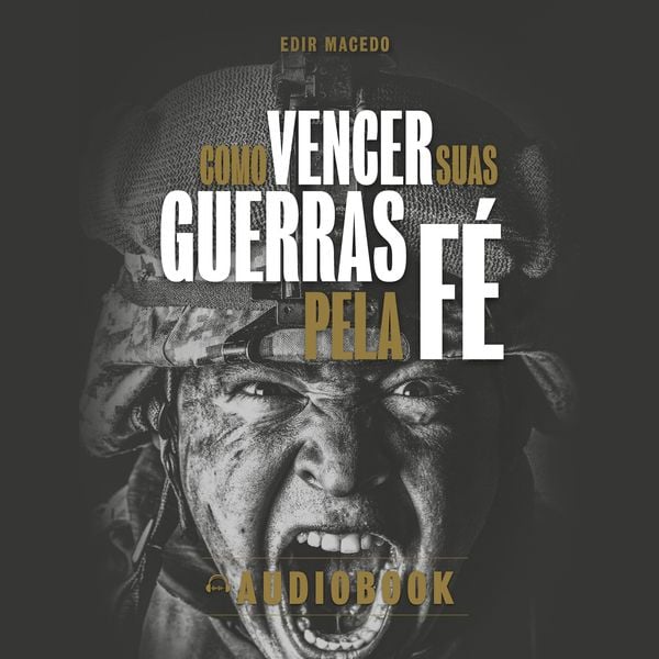 Como Vencer Suas Guerras Pela Fé - Edir Macedo, Audio, 9786586018417