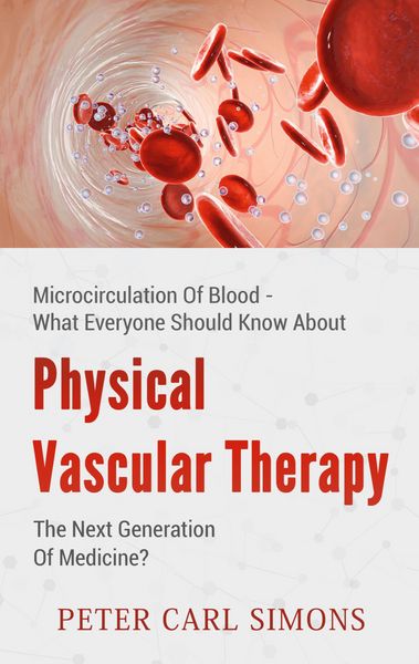Produktbild: Physical Vascular Therapy - The Next Generation Of Medicine?