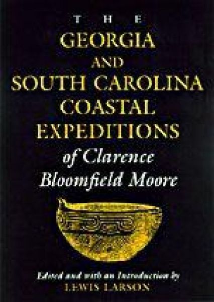Produktbild: The Georgia and South Carolina Coastal Expeditions of Clarence Bloomfield Moore