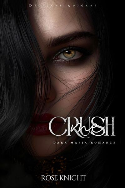 Produktbild: Crush Me: Dark Mafia Romance