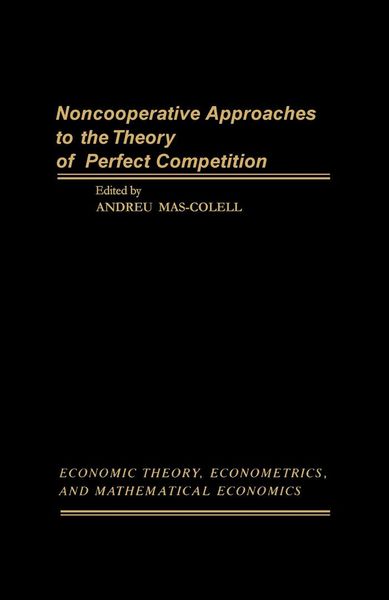 Produktbild: Noncooperative Approaches to the Theory of Perfect Competition