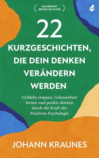 Produktbild: 22 Kurzgeschichten, die dein Denken ver&auml;ndern werden