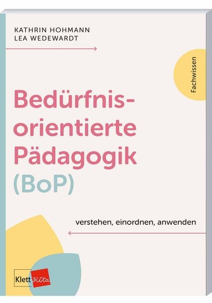 Produktbild: Bed&uuml;rfnisorientierte P&auml;dagogik (BoP) verstehen, einordnen, anwenden