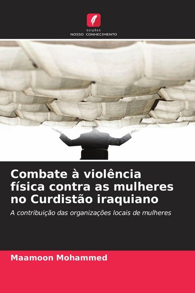 Produktbild: Combate &agrave; viol&ecirc;ncia f&iacute;sica contra as mulheres no Curdist&atilde;o iraquiano