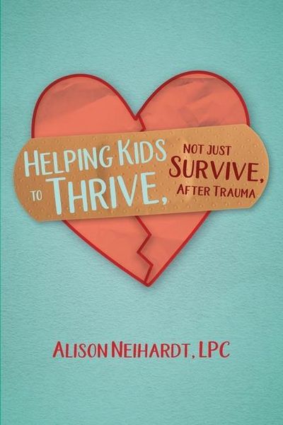 Produktbild: Helping Kids to Thrive, Not Just Survive, After Trauma