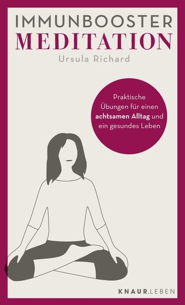Immunbooster Meditation, Taschenbuch von Ursula Richard, Knaur MensSana Taschenbuch, 978-3-426-87908-5