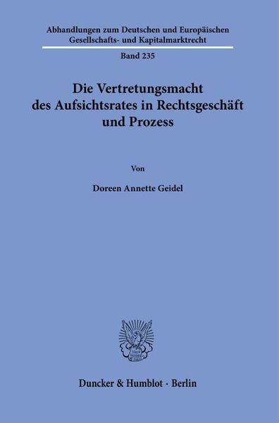 Produktbild: Die Vertretungsmacht des Aufsichtsrates in Rechtsgesch&auml;ft und Prozess