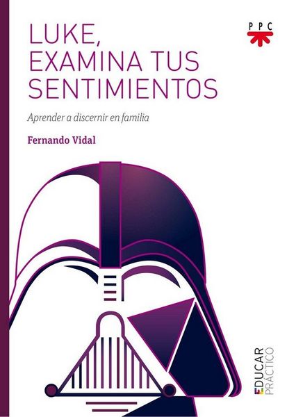 Produktbild: Luke, examina tus sentimientos : aprender a discernir en familia