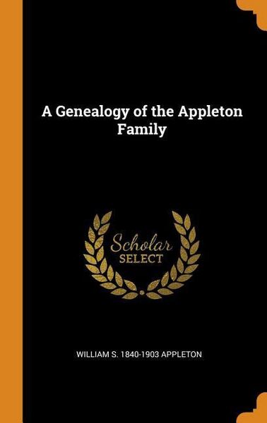 Produktbild: Genealogy Of The Appleton Fami