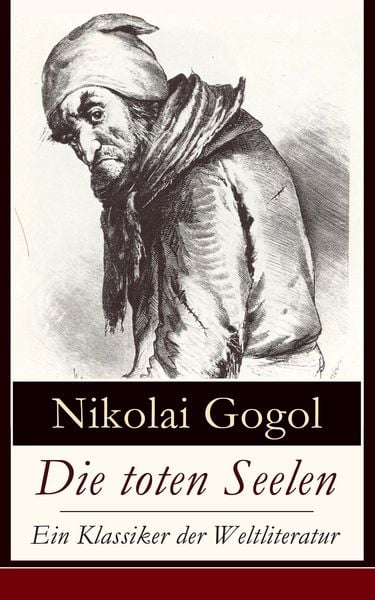Produktbild: Die toten Seelen - Ein Klassiker der Weltliteratur