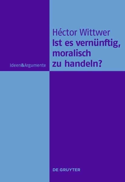 Produktbild: Ist es vern&uuml;nftig, moralisch zu handeln?