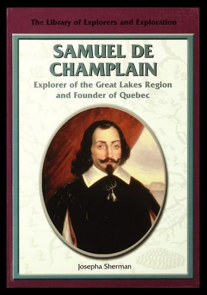 Produktbild: Samuel de Champlain, Explorer of the Great Lakes Region and Founder of Quebec