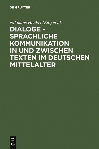 Produktbild: Dialoge - Sprachliche Kommunikation in und zwischen Texten im deutschen Mittelalter