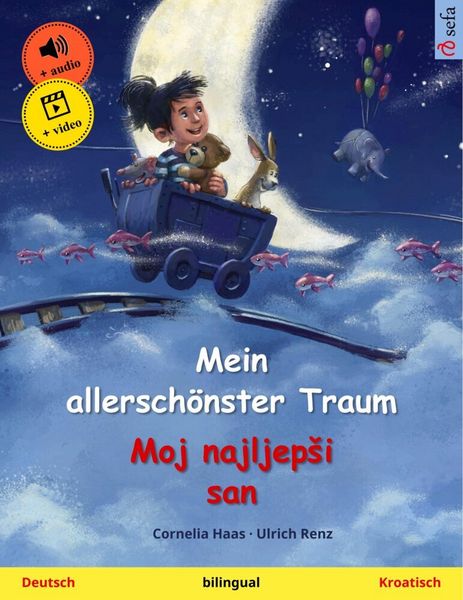 Mein allerschönster Traum - Moj najljepsi san (Deutsch - Kroatisch), Taschenbuch von Cornelia Haas, Sefa Verlag, 9783739947877