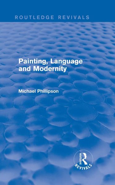 Produktbild: Routledge Revivals: Painting, Language and Modernity (1985)