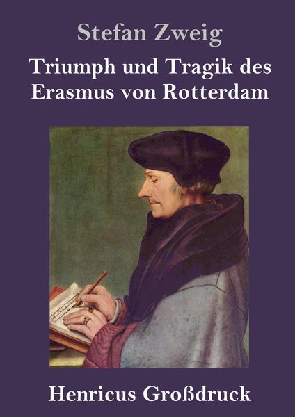 Produktbild: Triumph und Tragik des Erasmus von Rotterdam (Gro&szlig;druck)