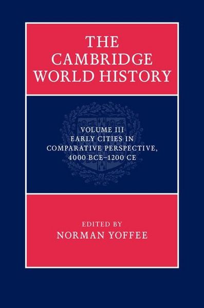 Produktbild: Cambridge World History: Volume 3, Early Cities in Comparative Perspective, 4000 BCE-1200 CE