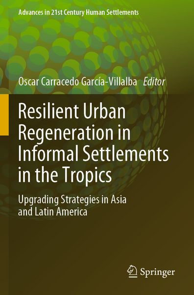 Produktbild: Resilient Urban Regeneration in Informal Settlements in the Tropics