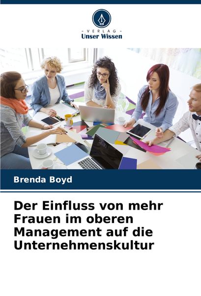 Produktbild: Der Einfluss von mehr Frauen im oberen Management auf die Unternehmenskultur