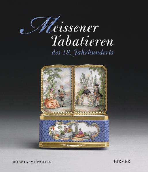Meissener Tabatieren, Gebundene Ausgabe von Barbara Beaucamp-Markowsky, Hirmer, 978-3-7774-2132-2
