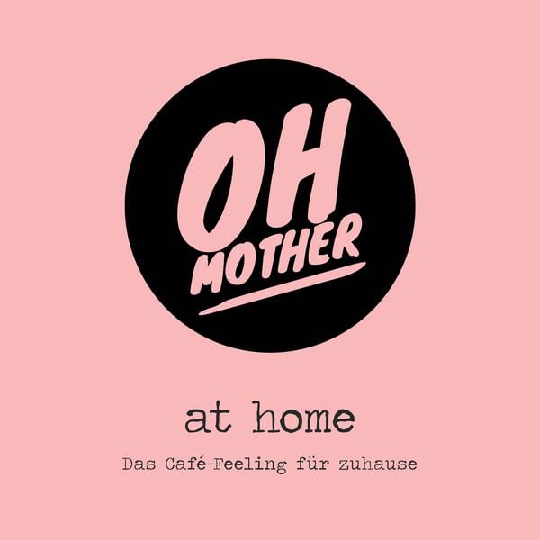 Produktbild: Oh Mother @ home