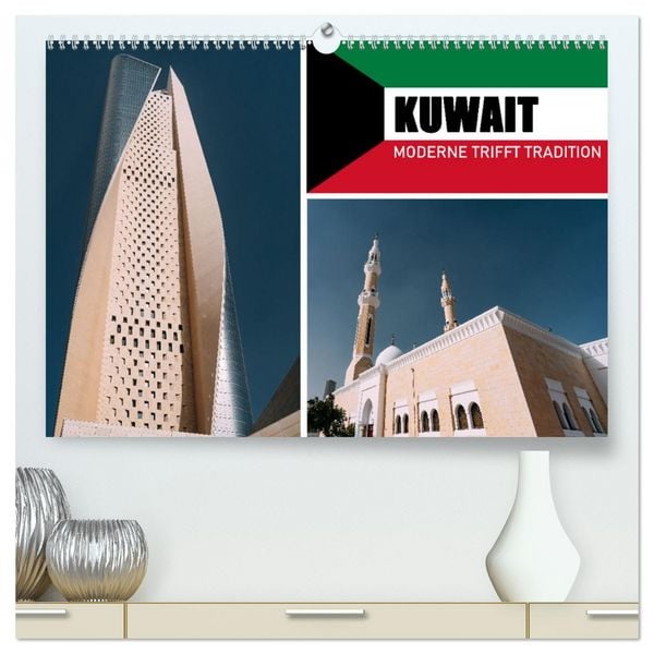 Produktbild: Kuwait - Moderne trifft Tradition (hochwertiger Premium Wandkalender 2026 DIN A2 quer), Kunstdruck in Hochglanz