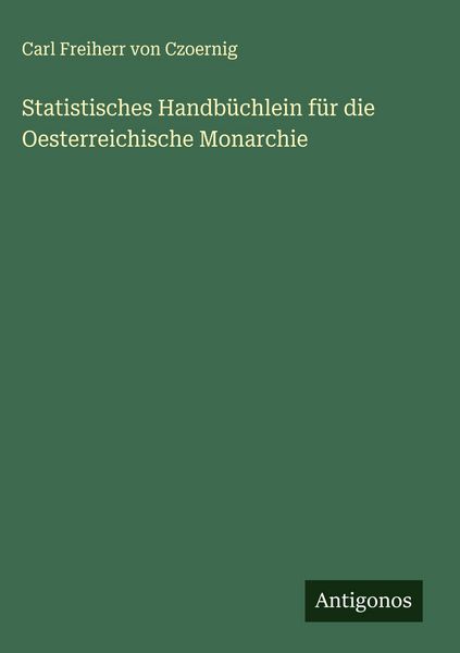 Produktbild: Statistisches Handb&uuml;chlein f&uuml;r die Oesterreichische Monarchie