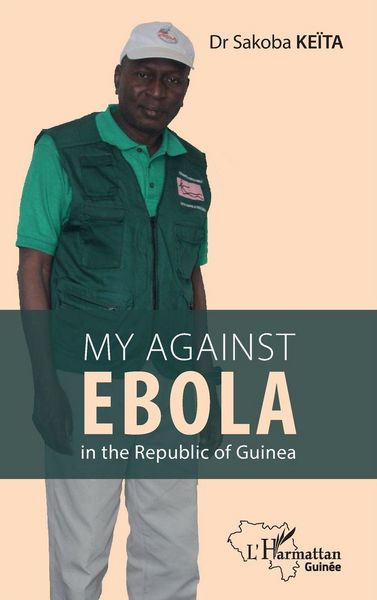 Produktbild: My fight against Ebola in the republic of Guinea