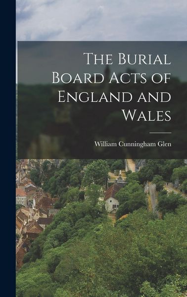 Produktbild: The Burial Board Acts of England and Wales