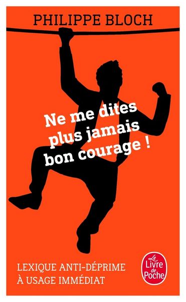 Produktbild: Ne me dites plus jamais bon courage !