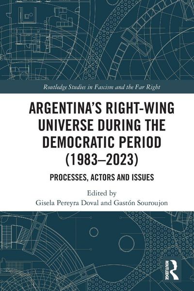 Produktbild: Argentina's Right-Wing Universe During the Democratic Period (1983-2023)