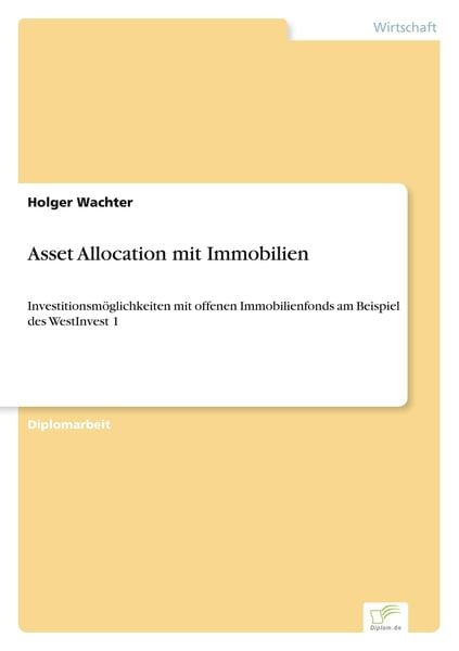 Asset Allocation mit Immobilien, Taschenbuch von Holger Wachter, GRIN, 9783838648071