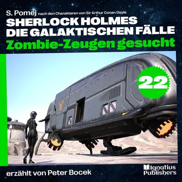 Zombie-Zeugen gesucht (Sherlock Holmes - Die galaktischen Fälle, Folge 22)