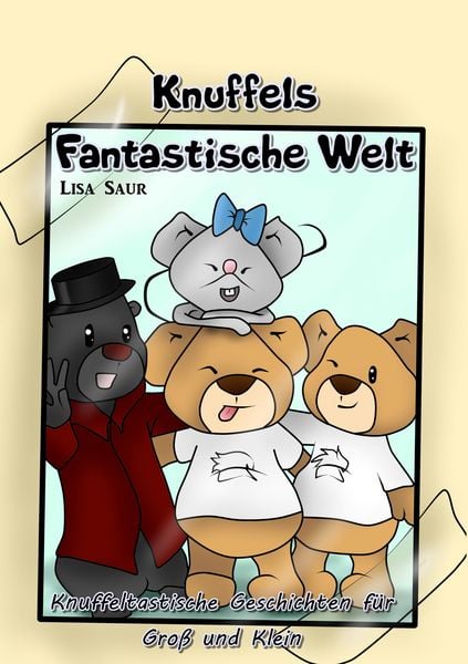 Knuffels fantastische Welt, Taschenbuch von Lisa Saur, BoD – Books on Demand, 978-3-7431-1695-5
