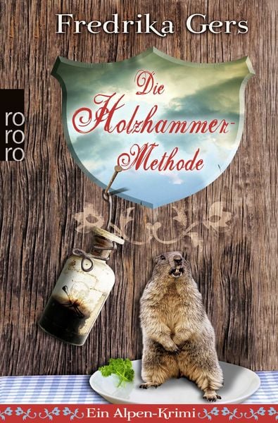 Die Holzhammer-Methode / Holzhammer Band 1, Taschenbuch von Fredrika Gers, Rowohlt Taschenbuch, 9783499258763
