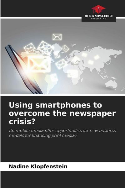 Produktbild: Using smartphones to overcome the newspaper crisis?
