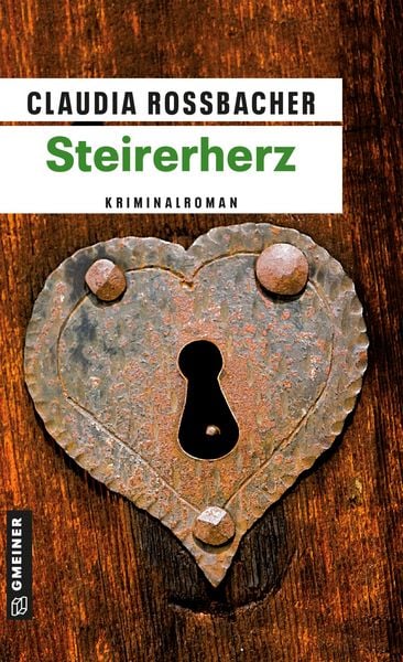 Steirerherz / Sandra Mohr Bd. 2, Taschenbuch von Claudia Rossbacher, Gmeiner-Verlag, 978-3-8392-1243-1