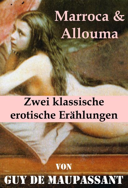 Produktbild: Marroca & Allouma (Zwei klassische erotische Er&auml;hlungen)