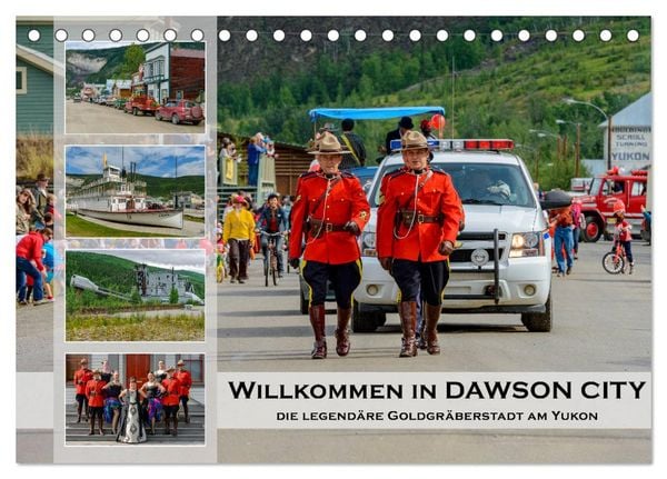 Willkommen in Dawson City - Die legendäre Goldgräberstadt am Yukon (Tischkalender 2026 DIN A5 quer), CALVENDO Monatskalender