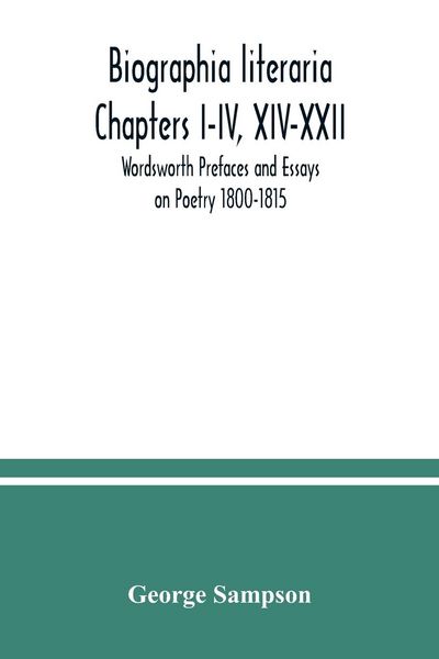 Produktbild: Biographia literaria Chapters I-IV, XIV-XXII; Wordsworth Prefaces and Essays on Poetry 1800-1815