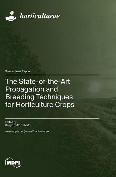 Produktbild: The State-of-the-Art Propagation and Breeding Techniques for Horticulture Crops
