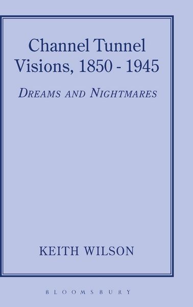 Produktbild: Channel Tunnel Visions, 1850-1945