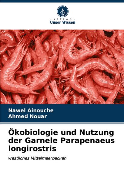 Produktbild: &Ouml;kobiologie und Nutzung der Garnele Parapenaeus longirostris