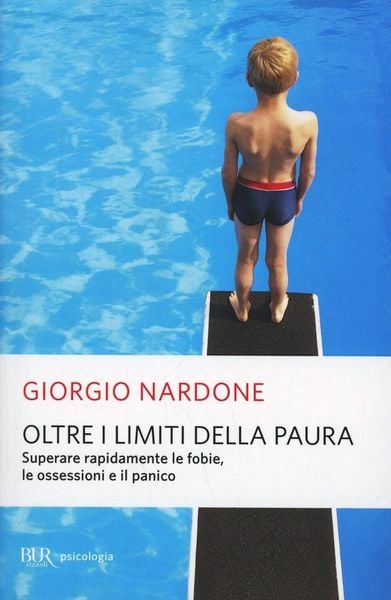 Produktbild: Oltre i limiti della paura. Dalla paura di volare a quella degli animali, come riconoscere, gestire e vincere le proprie fragilit&agrave;