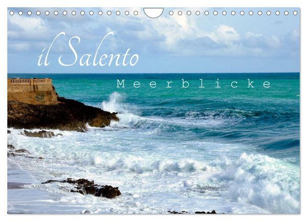 Il Salento Meerblicke (Wandkalender 2026 DIN A4 quer), CALVENDO Monatskalender